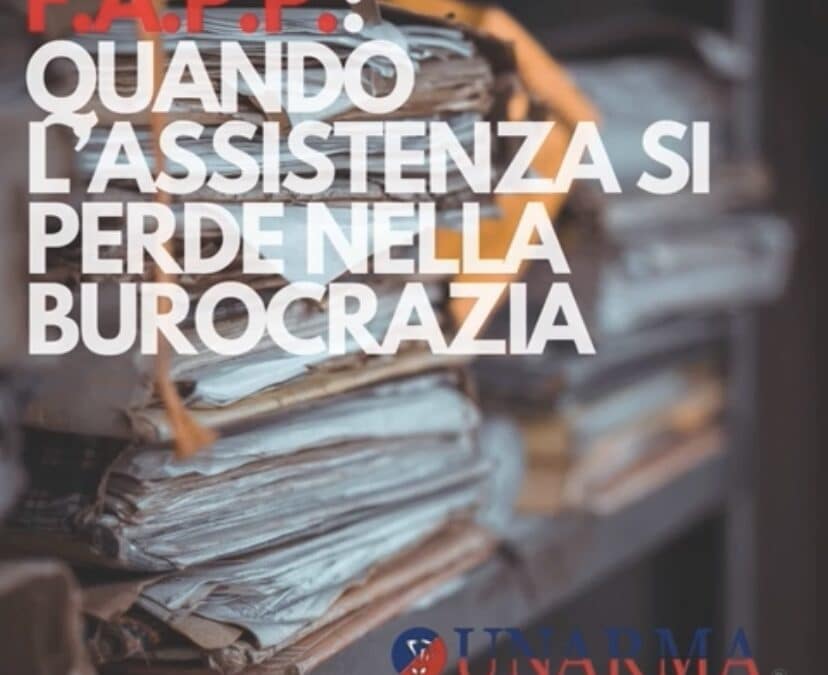 F.A.P.P.: Quando l’assistenza si perde nella burocrazia